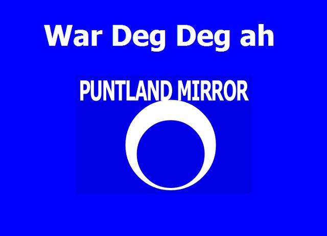 Puntland Mirror war deg deg ah